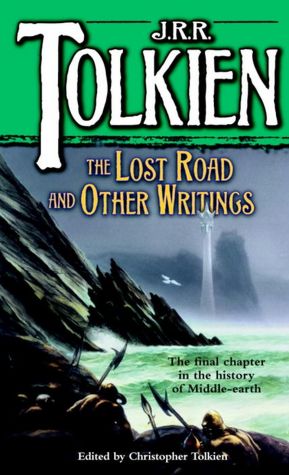The Lost Road and Other Writings (History of Middle-Earth #5)
