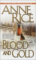 Blood and Gold (Vampire Chronicles Series #8)
