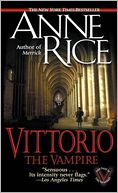 Vittorio the Vampire (New Tales of the Vampires Series #2)