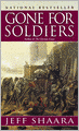 Gone for Soldiers: A Novel of the Mexican War