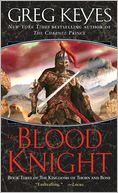 The Blood Knight (Kingdoms of Thorn and Bone Series #3)