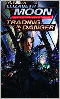 Trading in Danger (Vatta's War Series #1)