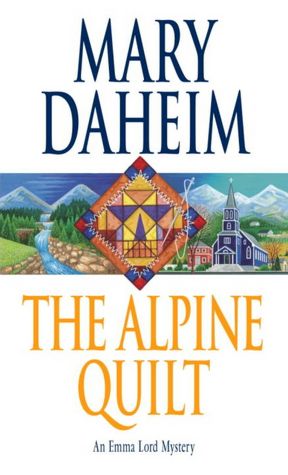The Alpine Quilt (Emma Lord Series #17)