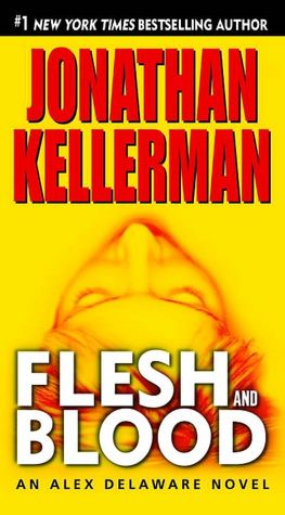 Flesh and Blood (Alex Delaware Series #15)