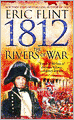 1812: The Rivers of War (Trail of Glory Series #1)