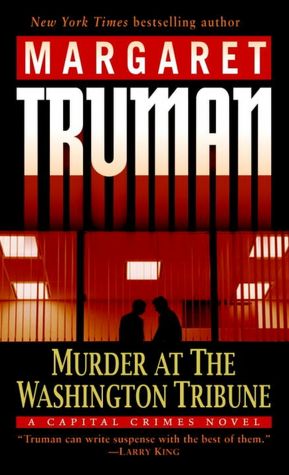 Murder at the Washington Tribune (Capital Crimes Series #21)