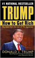 Trump: How to Get Rich: Big Deals from the Star of The Apprentice