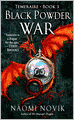 Black Powder War (Temeraire Series #3)