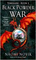Black Powder War (Temeraire Series #3)