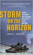 Storm on the Horizon: Khafji-The Battle That Changed the Course of the Gulf War