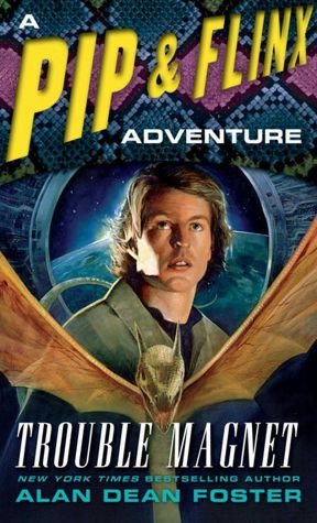 Trouble Magnet (Pip and Flinx Adventure Series #12)
