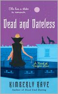 Dead and Dateless (Dead-End Dating Series #2)