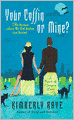 Your Coffin or Mine? (Dead-End Dating Series #3)