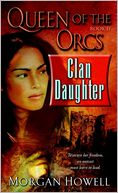 Clan Daughter (Queen of the Orcs Series #2)