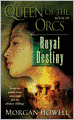 Royal Destiny (Queen of the Orcs Series #3)
