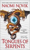 Tongues of Serpents (Temeraire Series #6)