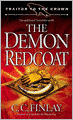 The Demon Redcoat (Traitor to the Crown Series #3)