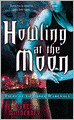 Howling at the Moon (Tales of an Urban Werewolf Series #1)