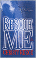 Rescue Me (Last Chance Rescue Series #1)