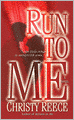Run to Me (Last Chance Rescue Series #3)