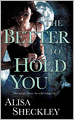 The Better to Hold You