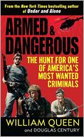 Armed and Dangerous: The Hunt for One of America's Most Wanted Criminals