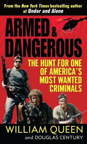 Armed and Dangerous: The Hunt for One of America's Most Wanted Criminals