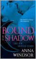 Bound by Shadow: A Novel of the Dark Crescent Sisterhood