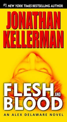 Flesh and Blood (Alex Delaware Series #15)