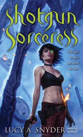 Shotgun Sorceress (Spellbent Series #2)