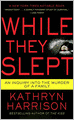 While They Slept: An Inquiry into the Murder of a Family