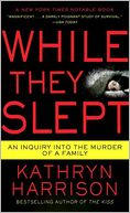 While They Slept: An Inquiry into the Murder of a Family