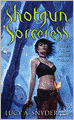 Shotgun Sorceress (Spellbent Series #2)