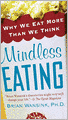 Mindless Eating: Why We Eat More Than We Think