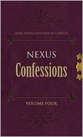 Nexus Confessions, Volume Four