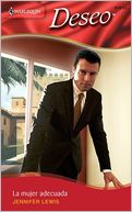 La Mujer Adecuada/The Appropriate Woman (Harlequin Deseo Series #726)