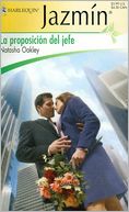 La proposicion del jefe (The Boss's Proposal) (Harlequin Jazmin Series #300)