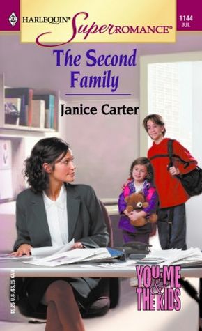 Second Family: You, Me and the Kids (Harlequin Super Romance Series #1144)