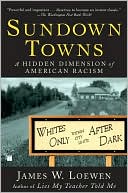 Sundown Towns: A Hidden Dimension of American Racism