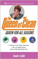 Queen for All Seasons: A Year of Tips, Tricks and Picks for a Cleaner House and a More Organized Life