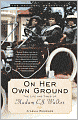 On Her Own Ground: The Life and Times of Madam C. J. Walker