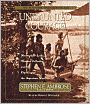 Undaunted Courage: Meriwether Lewis, Thomas Jefferson and the Opening of the American West