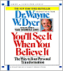 You'll See It When You Believe It: The Way to Your Personal Transformation
