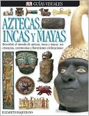 Aztecas, Incas, y Mayas