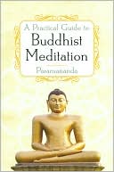 A Practical Guide to Buddhist Meditation