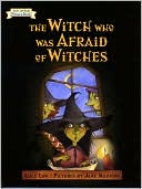 The Witch Who Was Afraid of Witches (An I Can Read Picture Book) by Alice Low: Book Cover