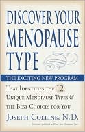 Discover Your Menopause Type: The Exciting New Program That Identifies The 12 Unique Menopause Types And The Best Choices For You