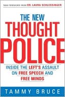 The New Thought Police: Inside the Left's Assault on Free Speech and Free Minds