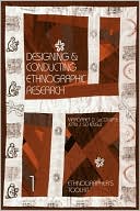 Designing and Conducting Ethnographic Research