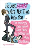 He Just Thinks He's Not that Into You